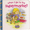 Book cover for "When I Go to the Supermarket"