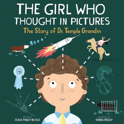 The Girl Who Thought in Pictures: The Story of Dr. Temple Grandin