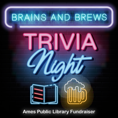 Brains and Brews Trivia Night: Ames Public Library Fundraiser