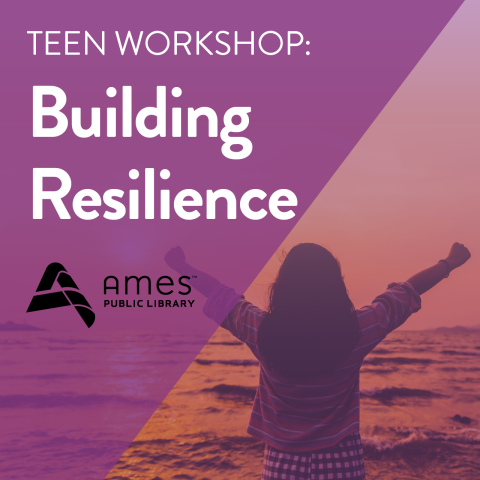 Teen Workshop: Building Resilience