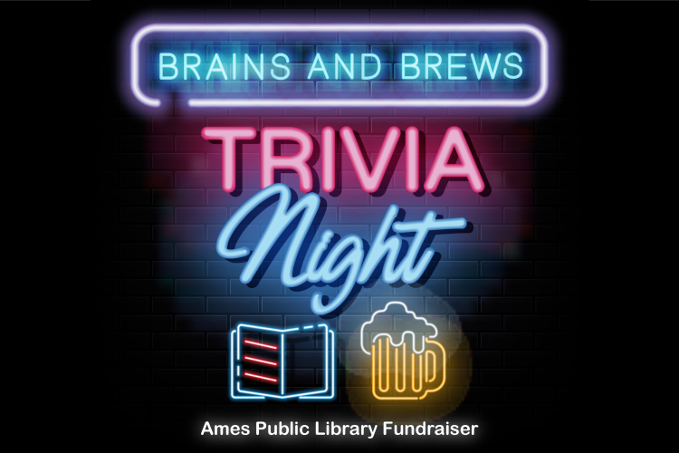 Brains & Brews Trivia: Ames Public Library Fundraiser. Wednesday, October 16. 7-9pm, Alluvial Brewing. Sign up now at aplff.org/events